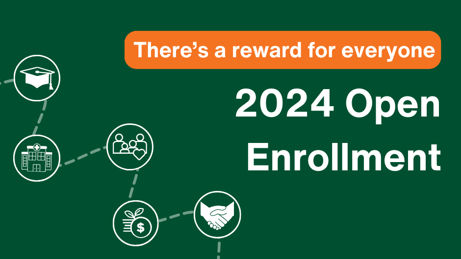 Don’t miss out; Open Enrollment is happening now