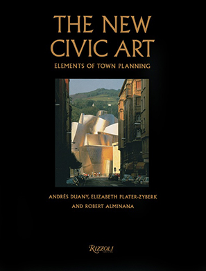 New Civic Art: Elements of Town Planning 