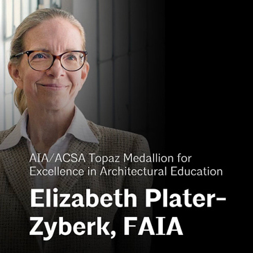 Prof. Elizabeth Plater-Zyberk winner of Topaz Medallion for Excellence and Architecture Education