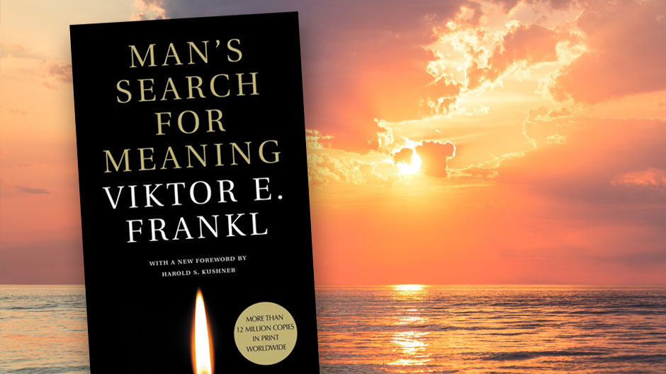 Man's Search for Meaning by Viktor E. Frankl