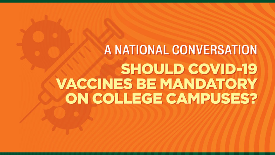 Graphic: Should COVID-19 vaccines be mandatory on college campuses?