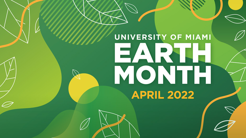 Graphic for Earth Month at the University of Miami
