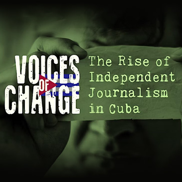 Voice of Change: The Rise of Independent Journalism in Cuba graphic