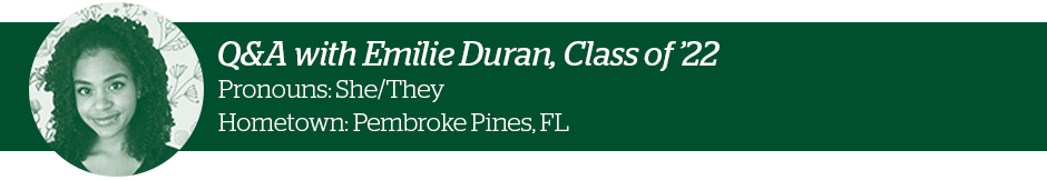 Emilie Duran (she/they), Class of 2022, Interactive Media major from Pembroke Pines, FL
