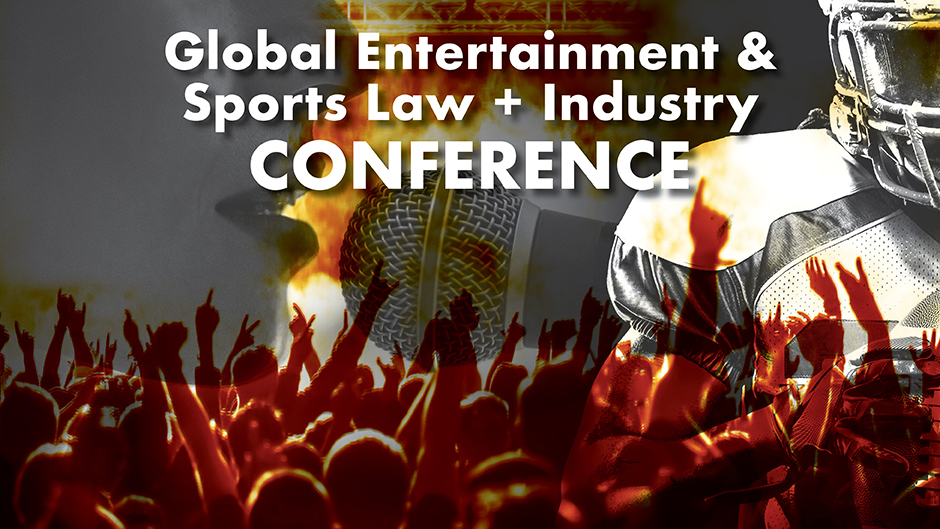 2024 Global Entertainment & Sports Law + Industry Conference