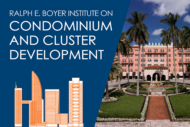 49th annual Ralph E. Boyer Condo & Development Law conference at Miami Law