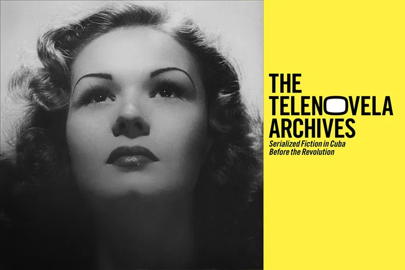 The Cuban Heritage Collection’s exhibition on Cuban telenovelas 
