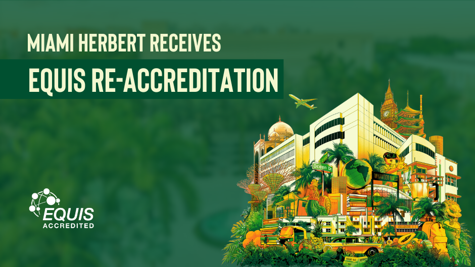 Miami Herbert secures prestigious EQUIS reaccreditation
