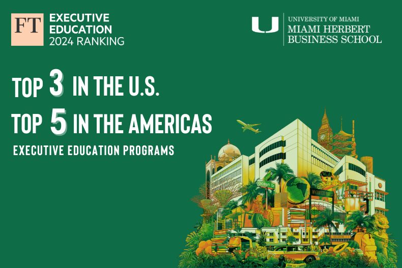 Miami Herbert executive education programs continue to climb in Financial Times ranking